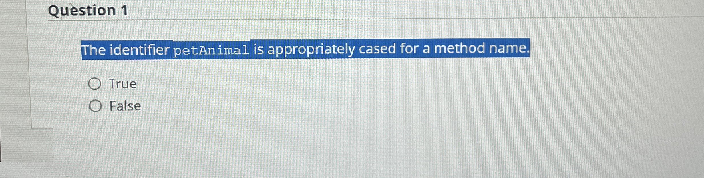 Question 1 The identifier petAnimal is