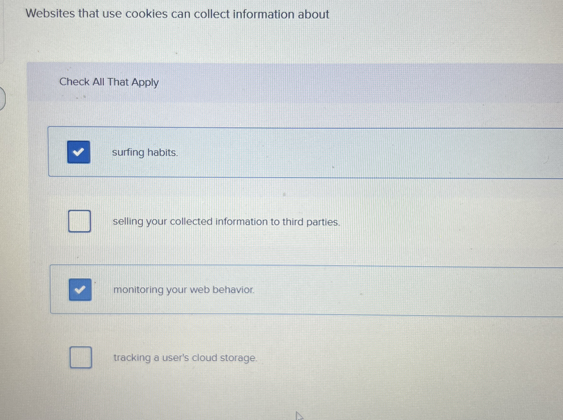 Websites that use cookies can collect information