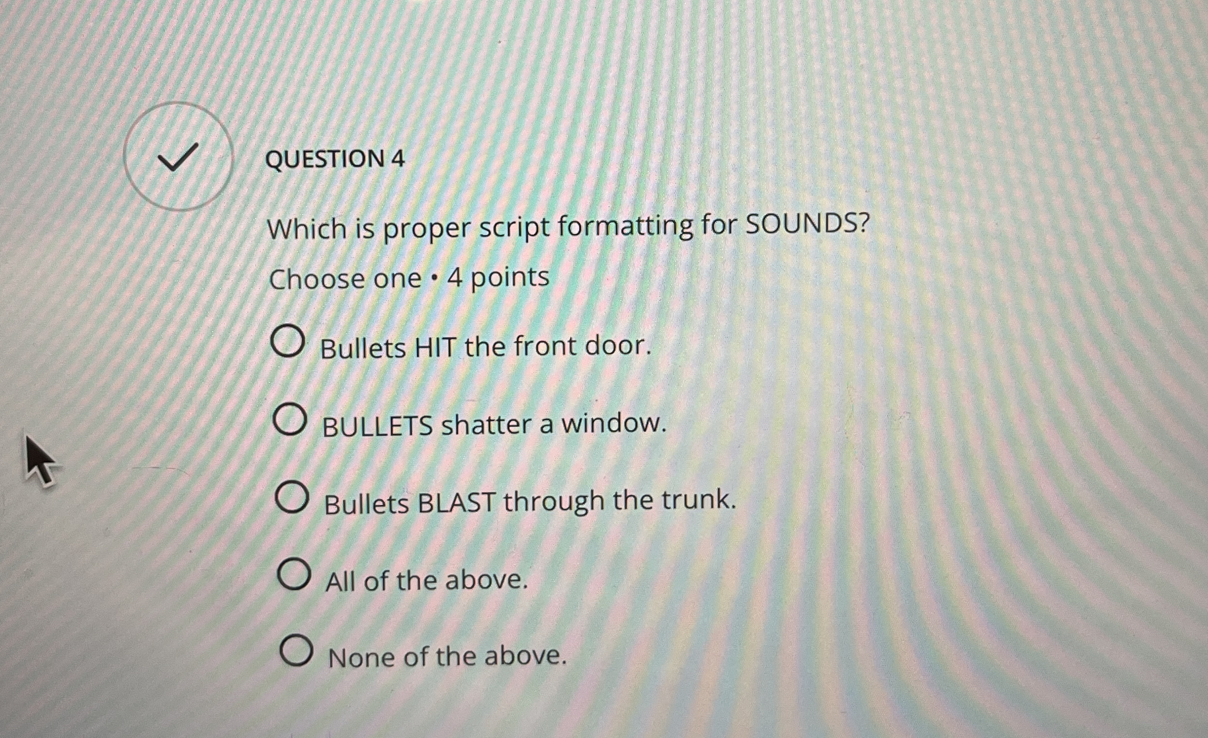 QUESTION 4 Which is proper script formatting for