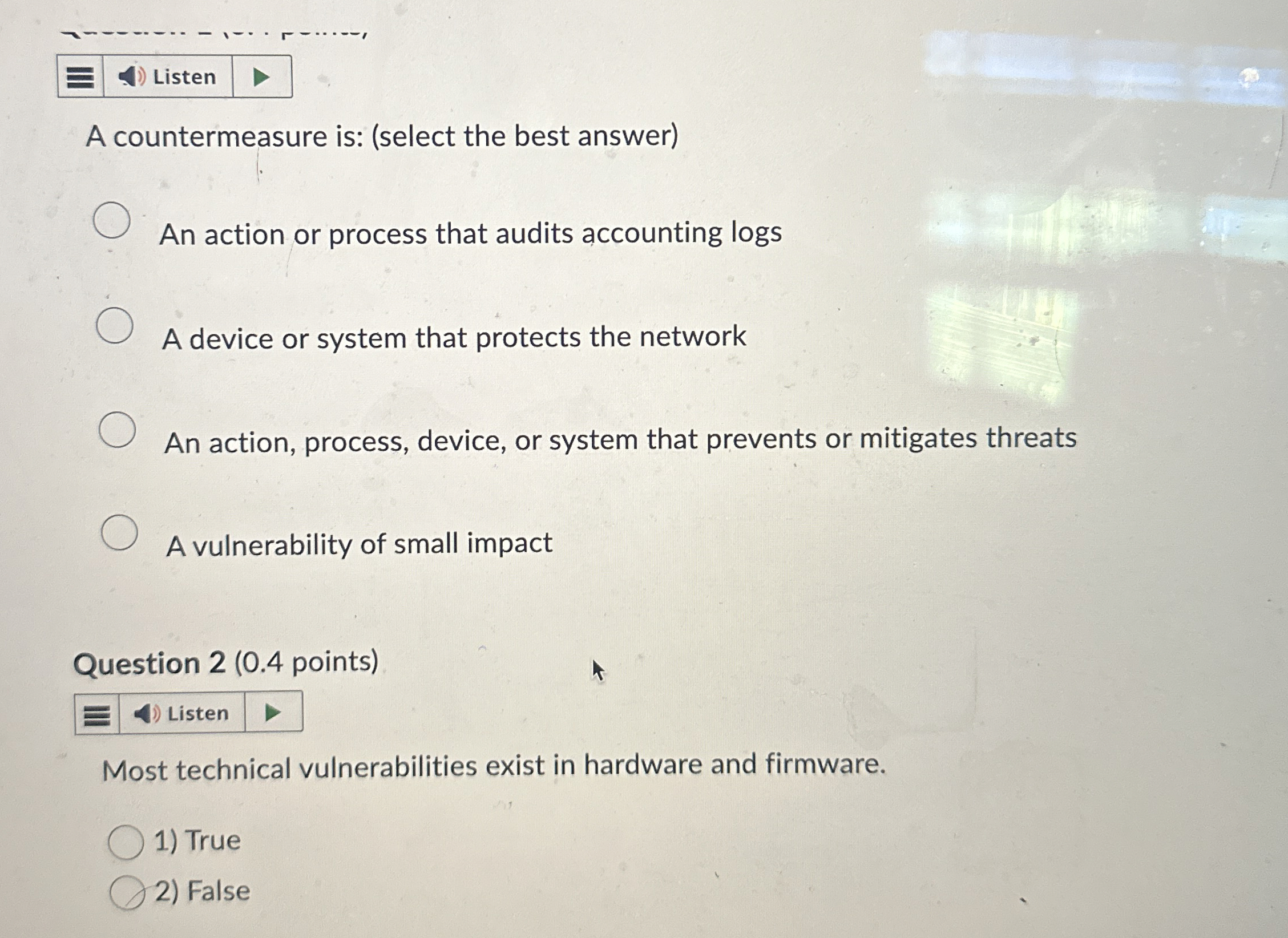A countermeasure is: ( select the best answer )