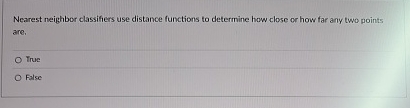 Nearest neighbor classifiers use distance