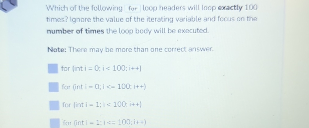 Which of the following for loop headers will loop