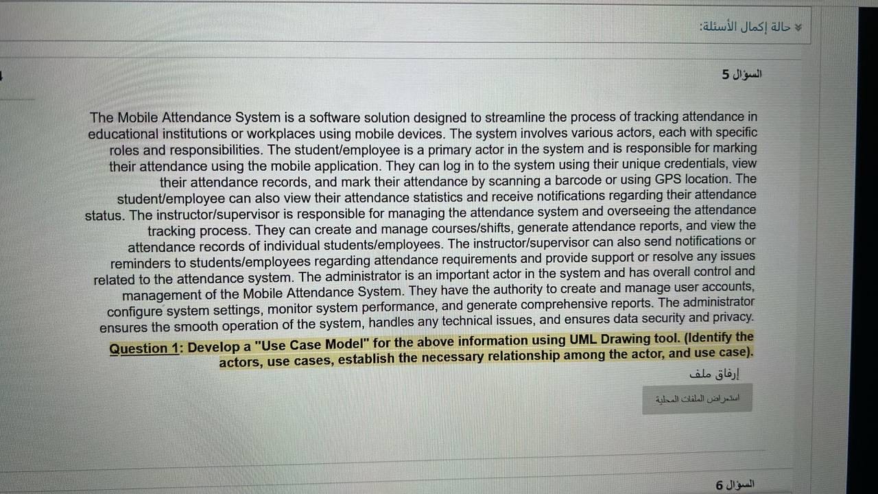 : 5 The Mobile Attendance System is a software