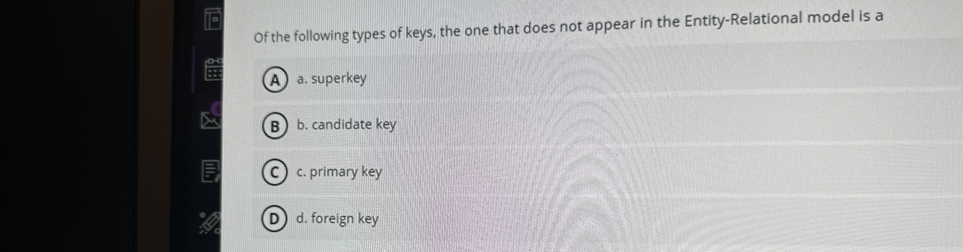 Of the following types of keys, the one that does