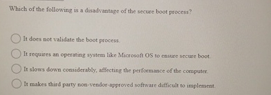 Which of the following is a disadvantage of the