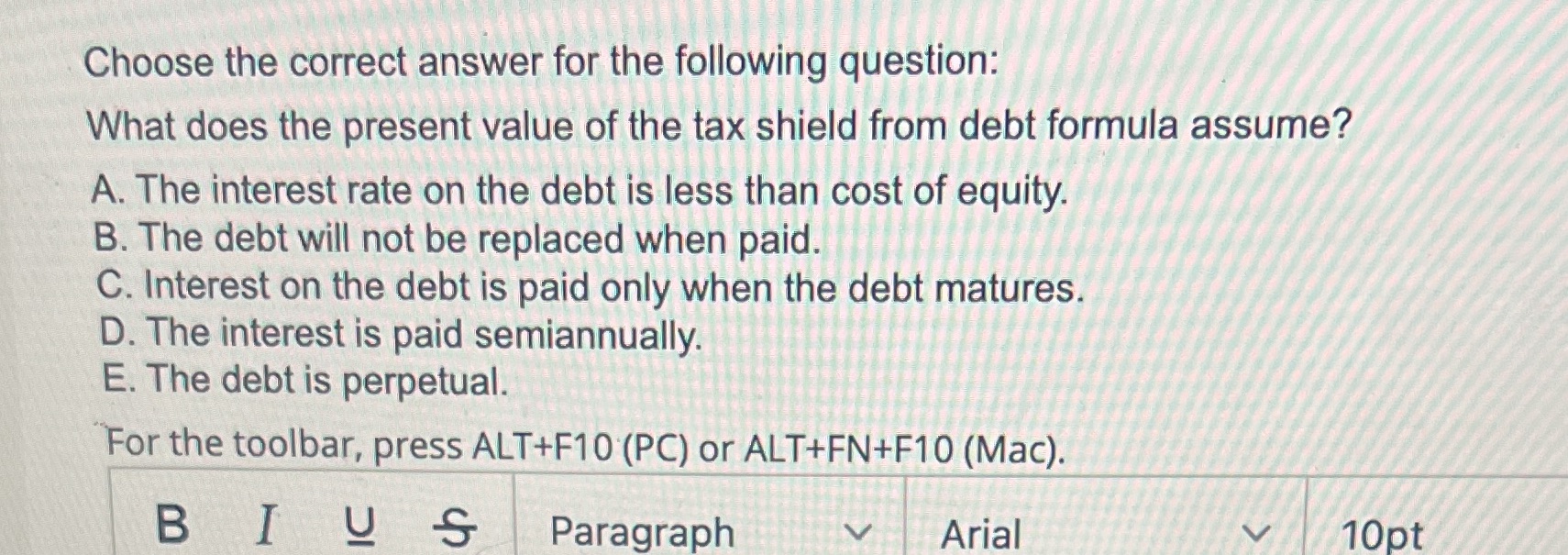 Choose the correct answer for the following