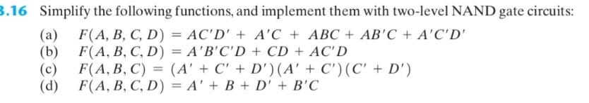 3 . 1 6 Simplify the following functions, and