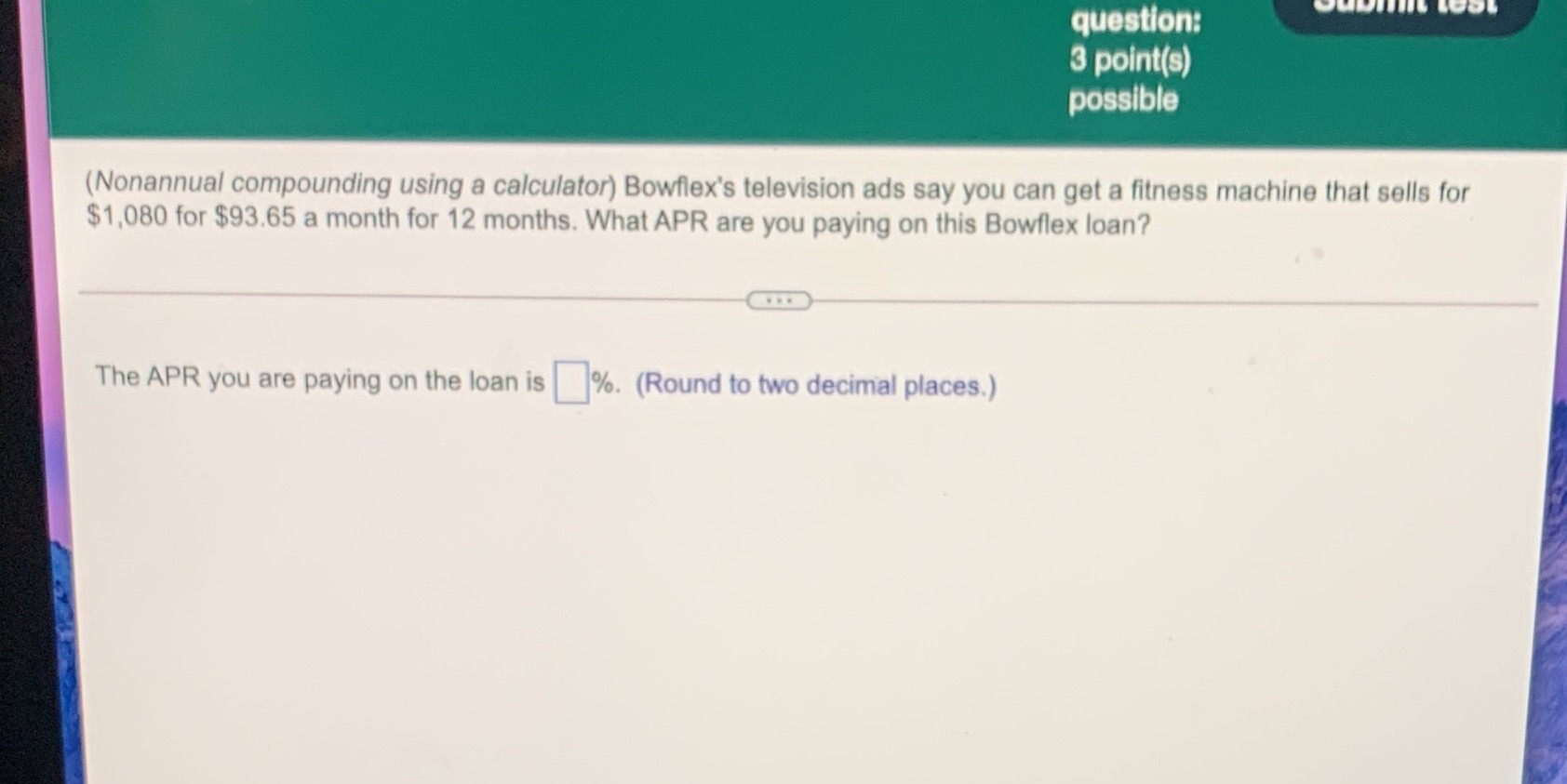 7 round two decimals question: 3 point(s)