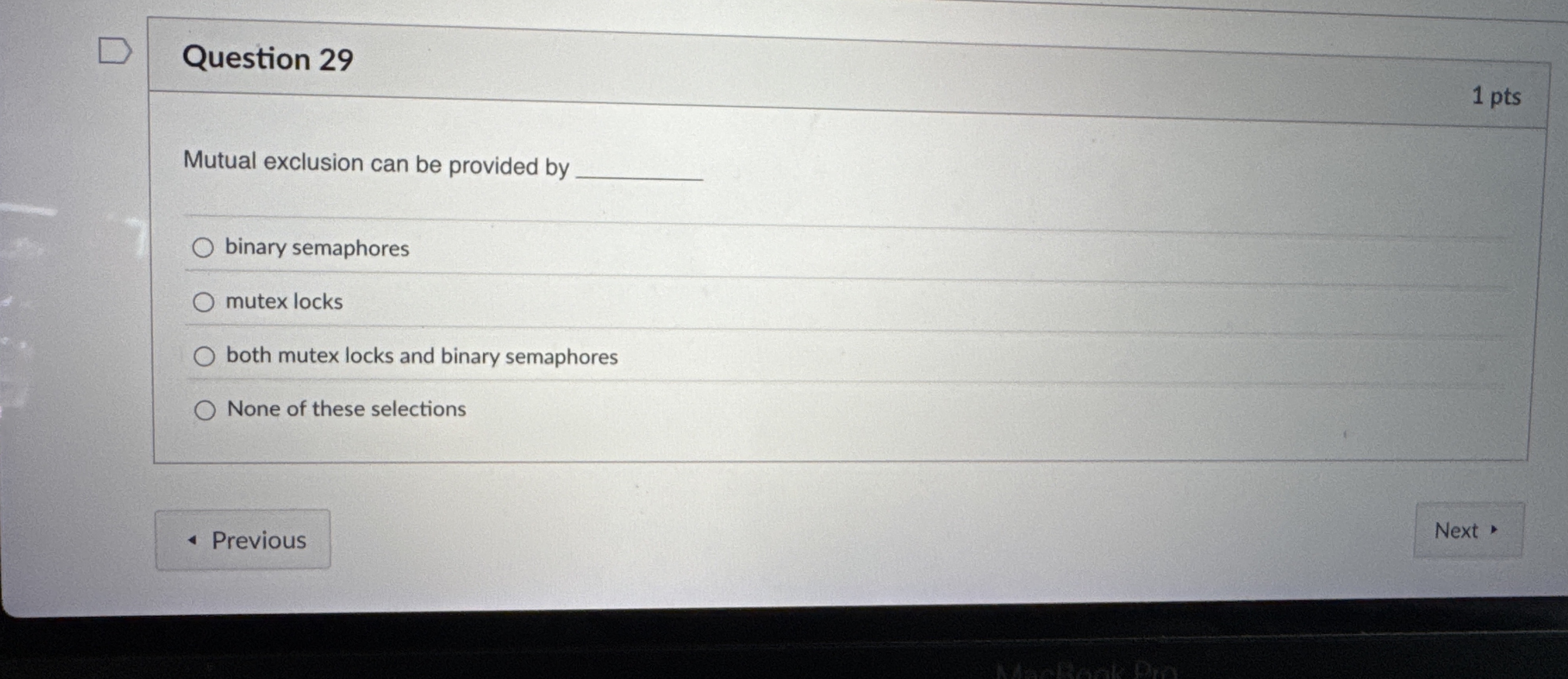 Question 2 9 Mutual exclusion can be provided