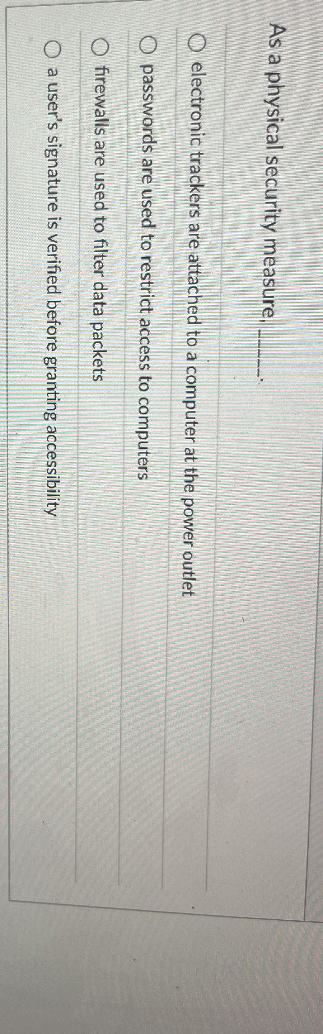 As a physical security measure, electronic