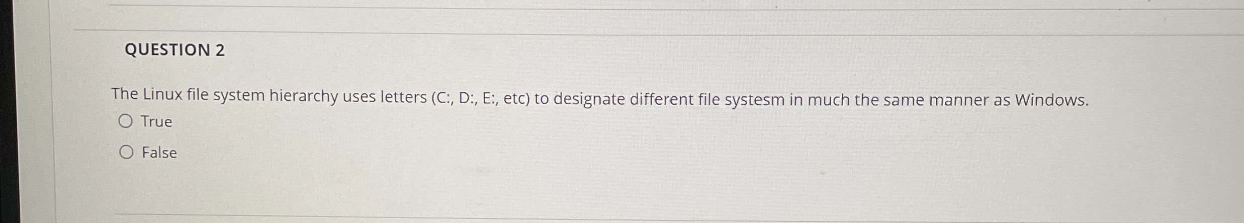 QUESTION 2 The Linux file system hierarchy uses