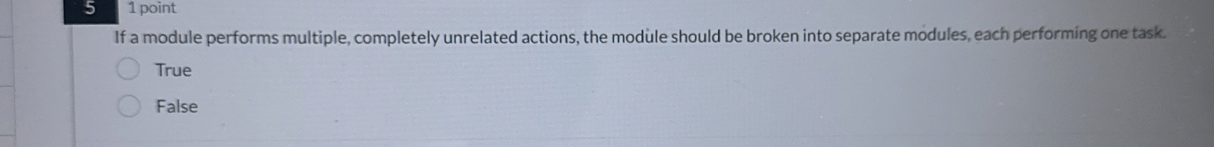 If a module performs multiple, completely