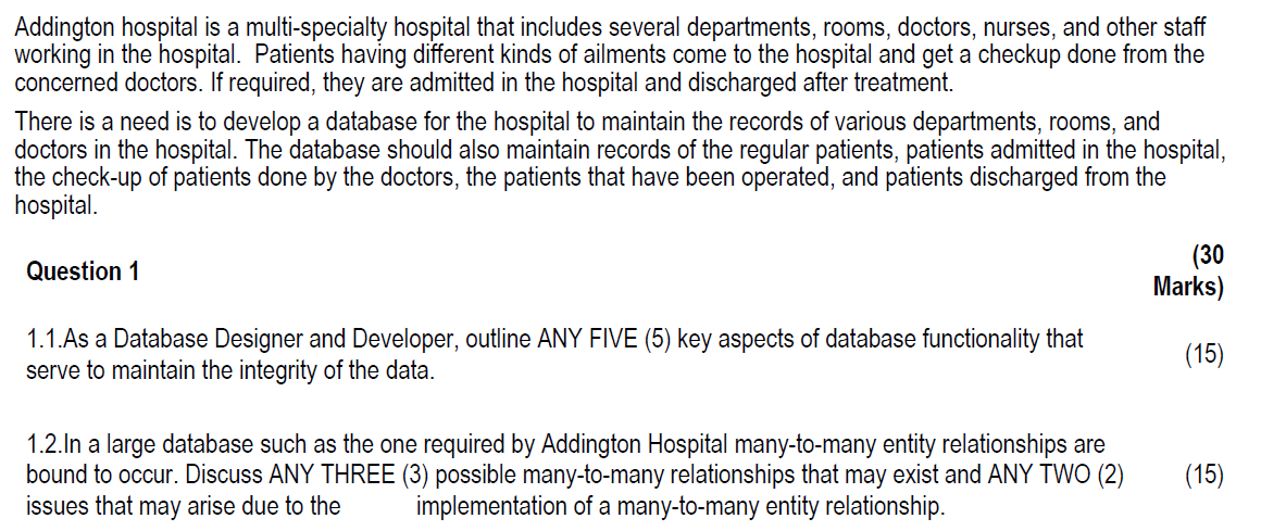 Question 1 1 . 1 . As a Database Designer and