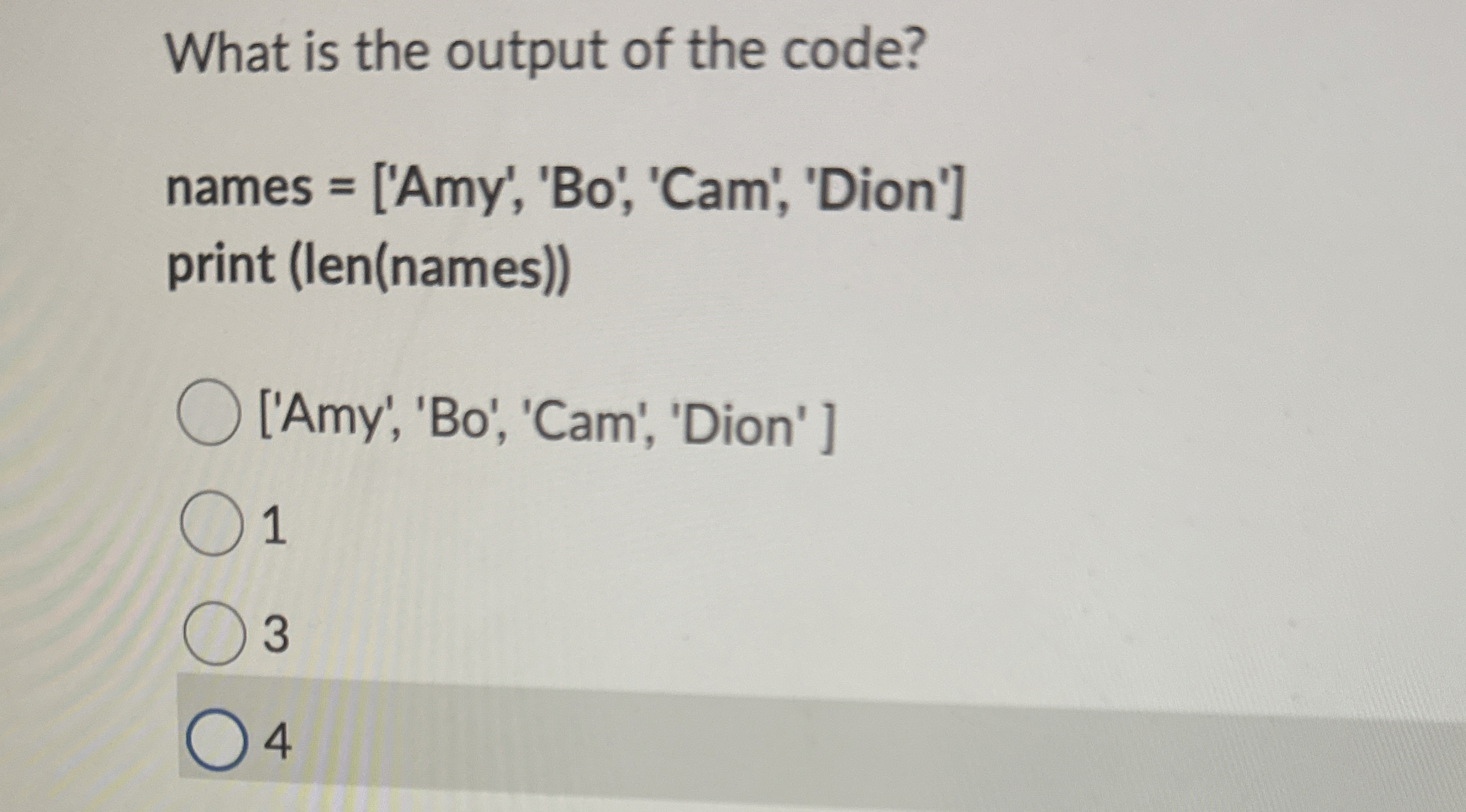 What is the output of the code? names = [ ' Amy '