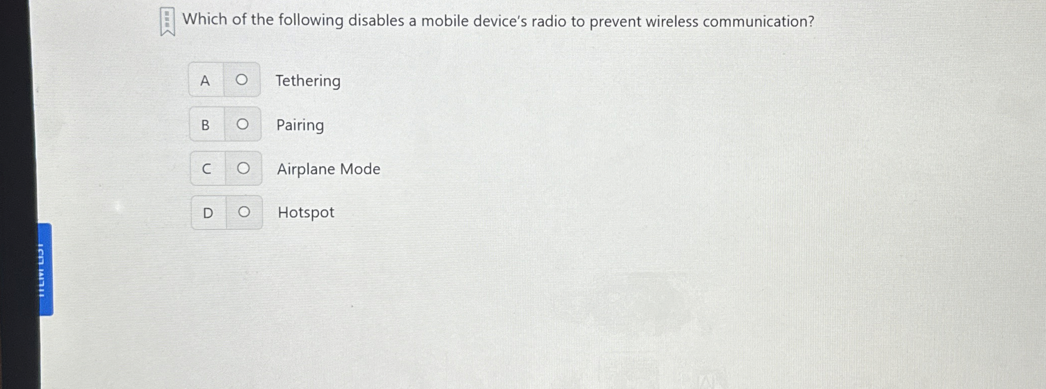 Which of the following disables a mobile device's