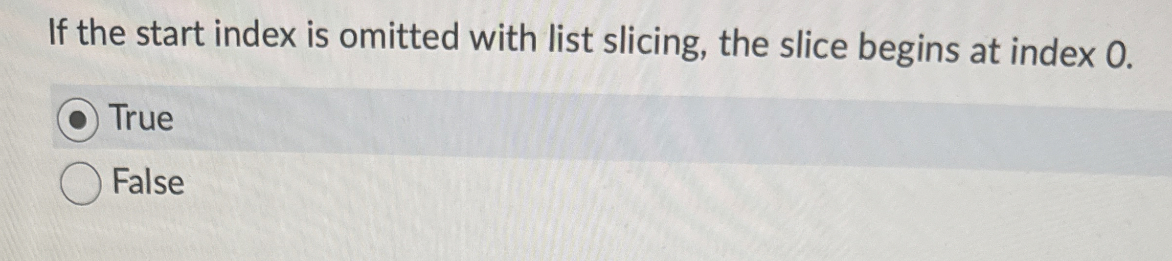 If the start index is omitted with list slicing,