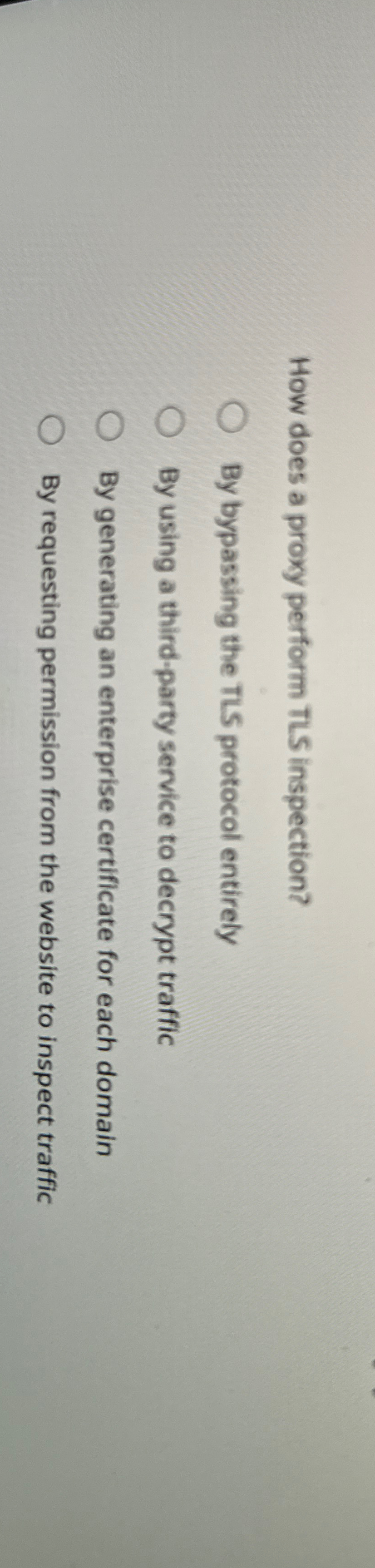 How does a proxy perform TLS inspection? By