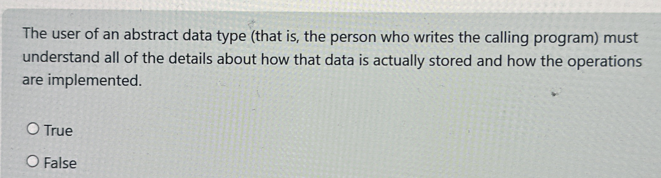 The user of an abstract data type ( that is , the