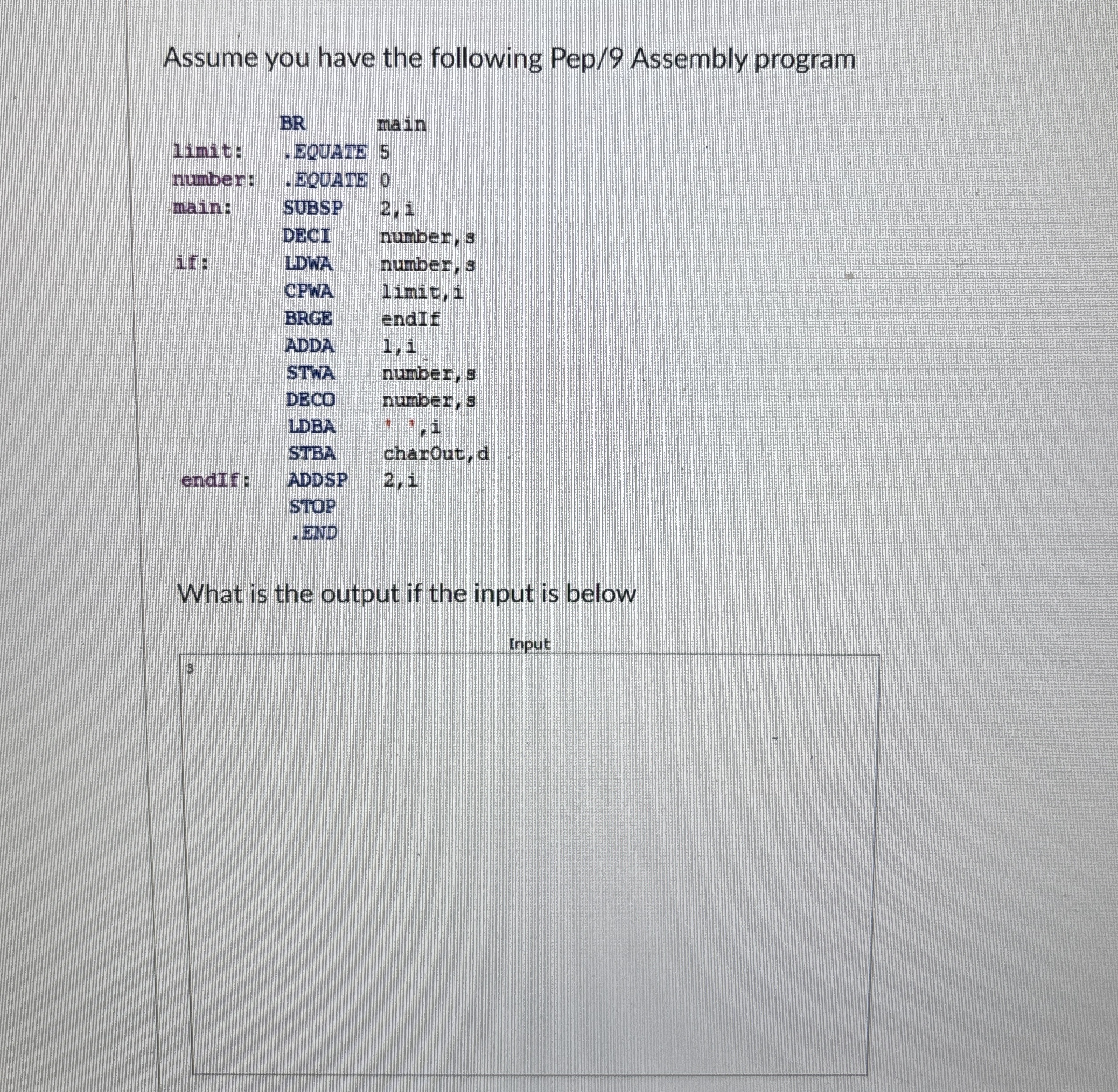 Assume you have the following Pep / 9 Assembly
