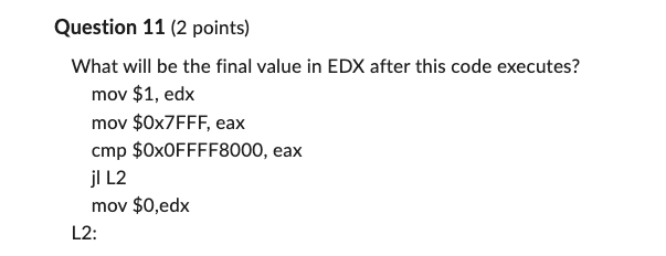 Question 1 1 ( 2 points ) What will be the final