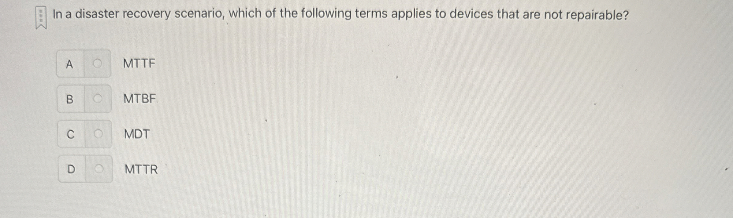 In a disaster recovery scenario, which of the