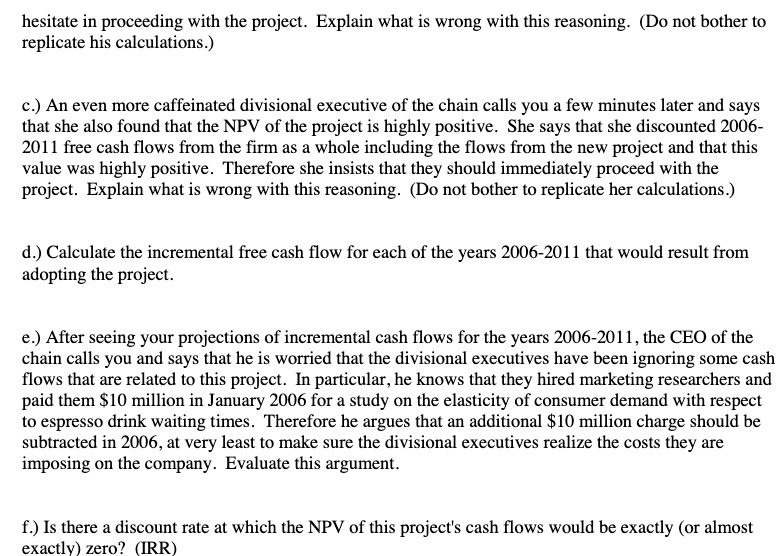 hesitate in proceeding with the project. Explain