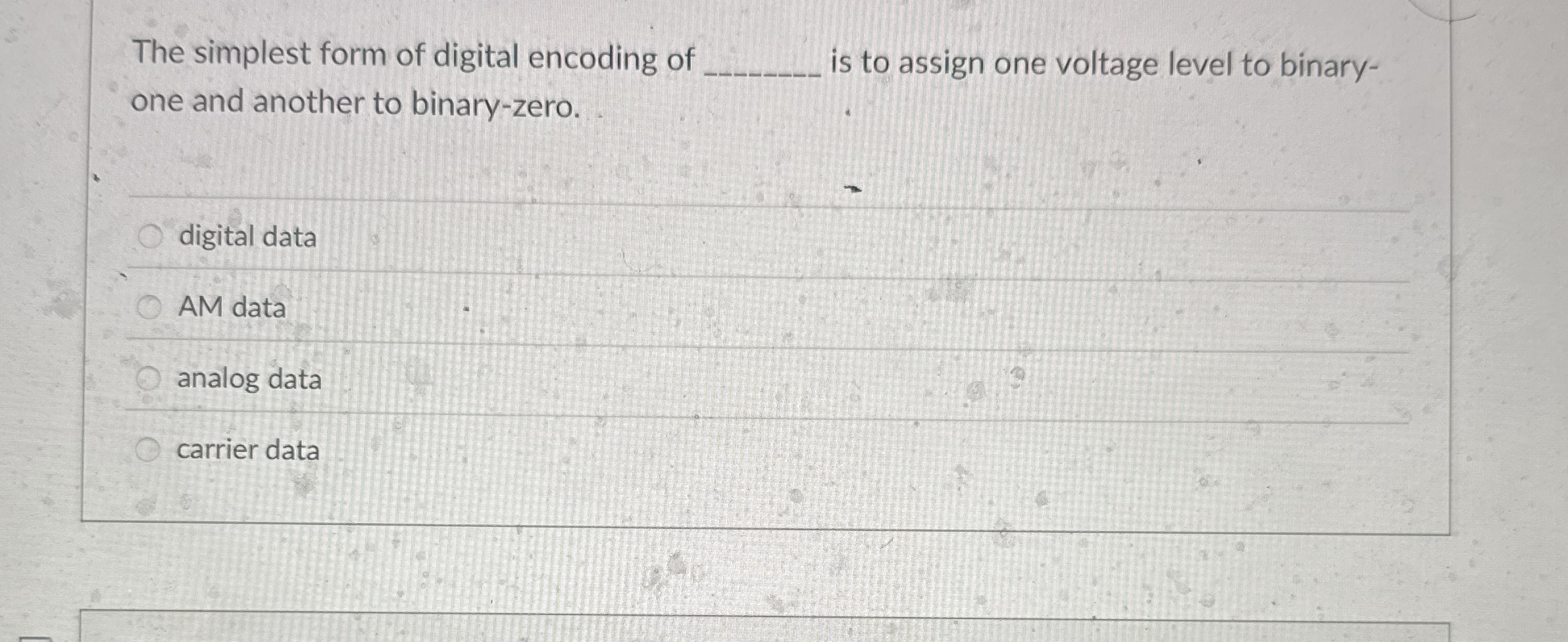 The simplest form of digital encoding of is to