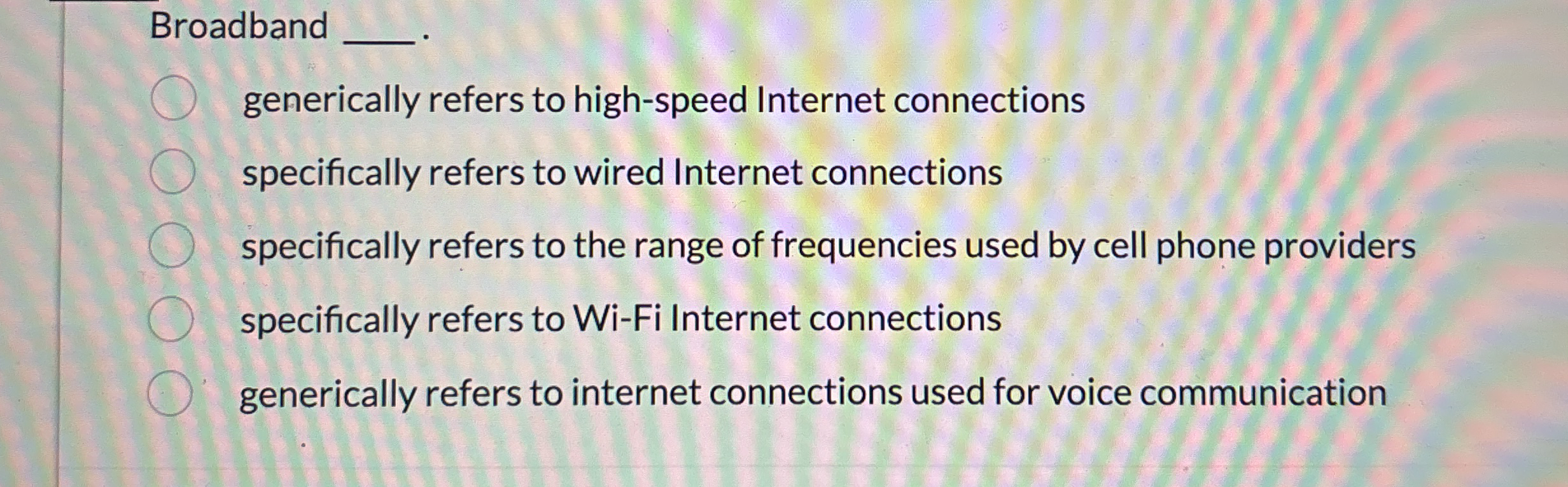 Broadband q , generically refers to high - speed