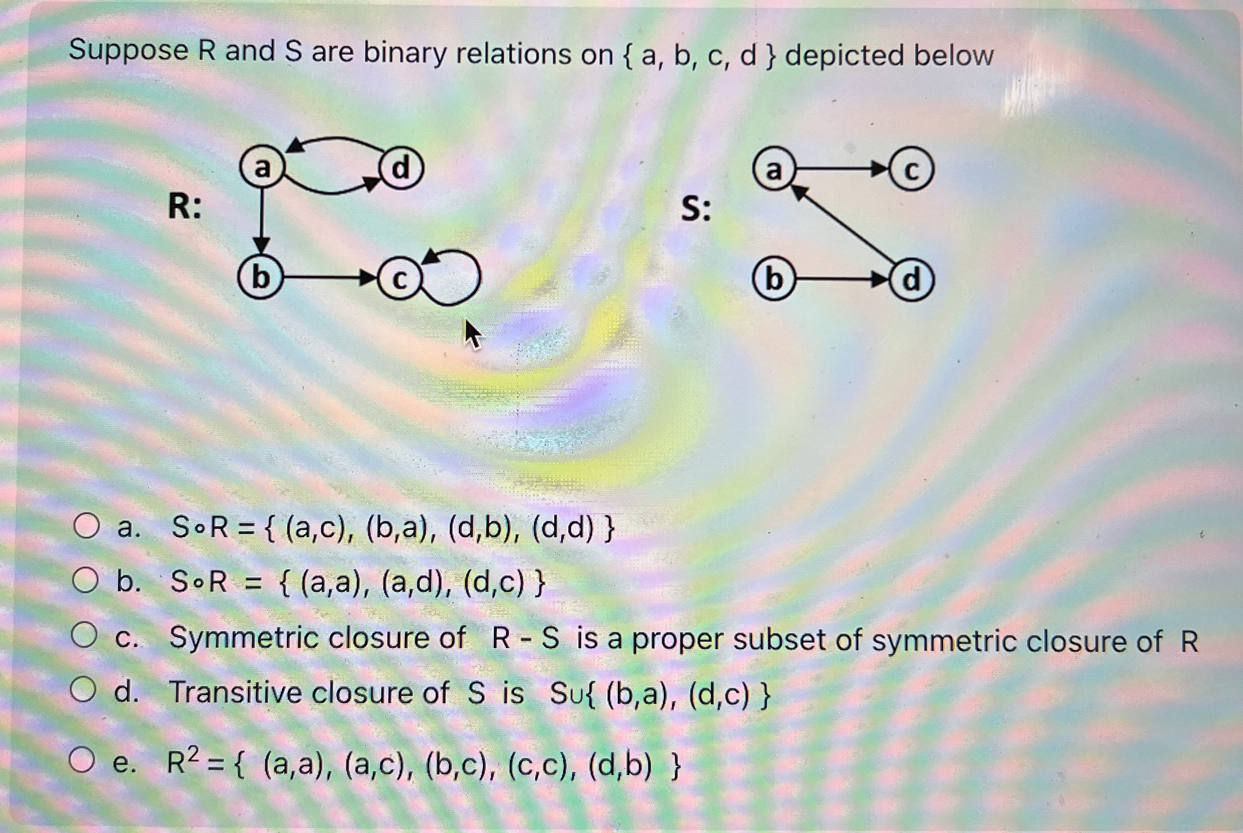 Suppose R and S are binary relations on { a , b ,