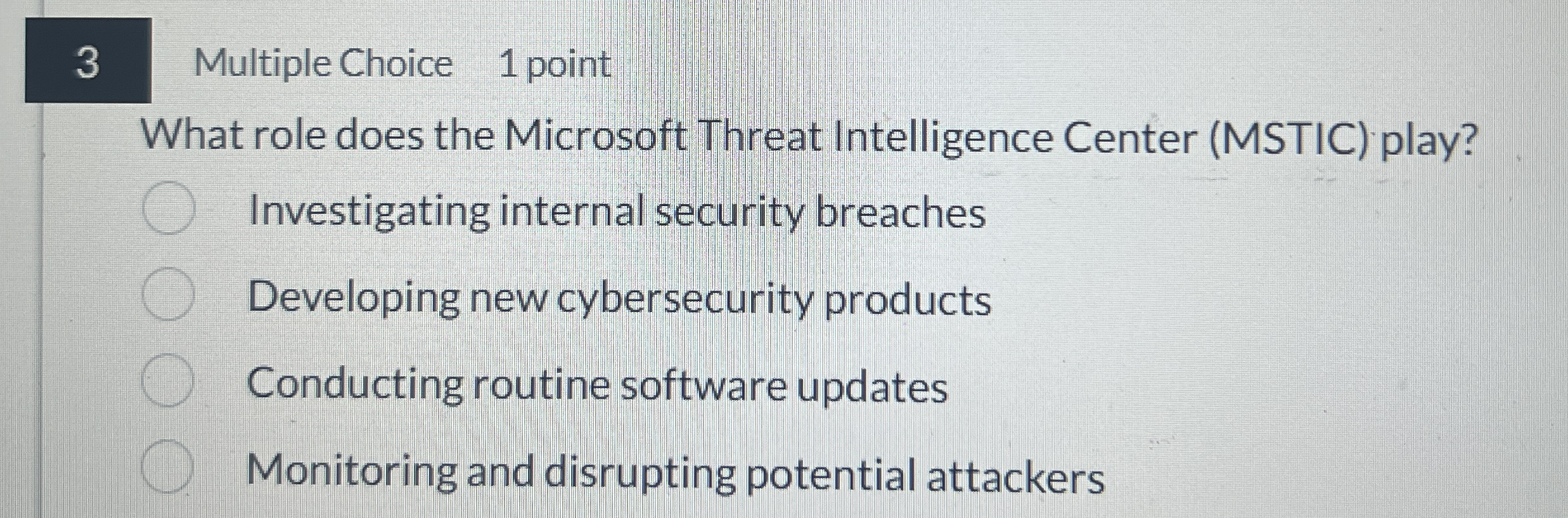 3 Multiple Choice 1 point What role does the