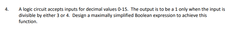 A logic circuit accepts inputs for decimal values