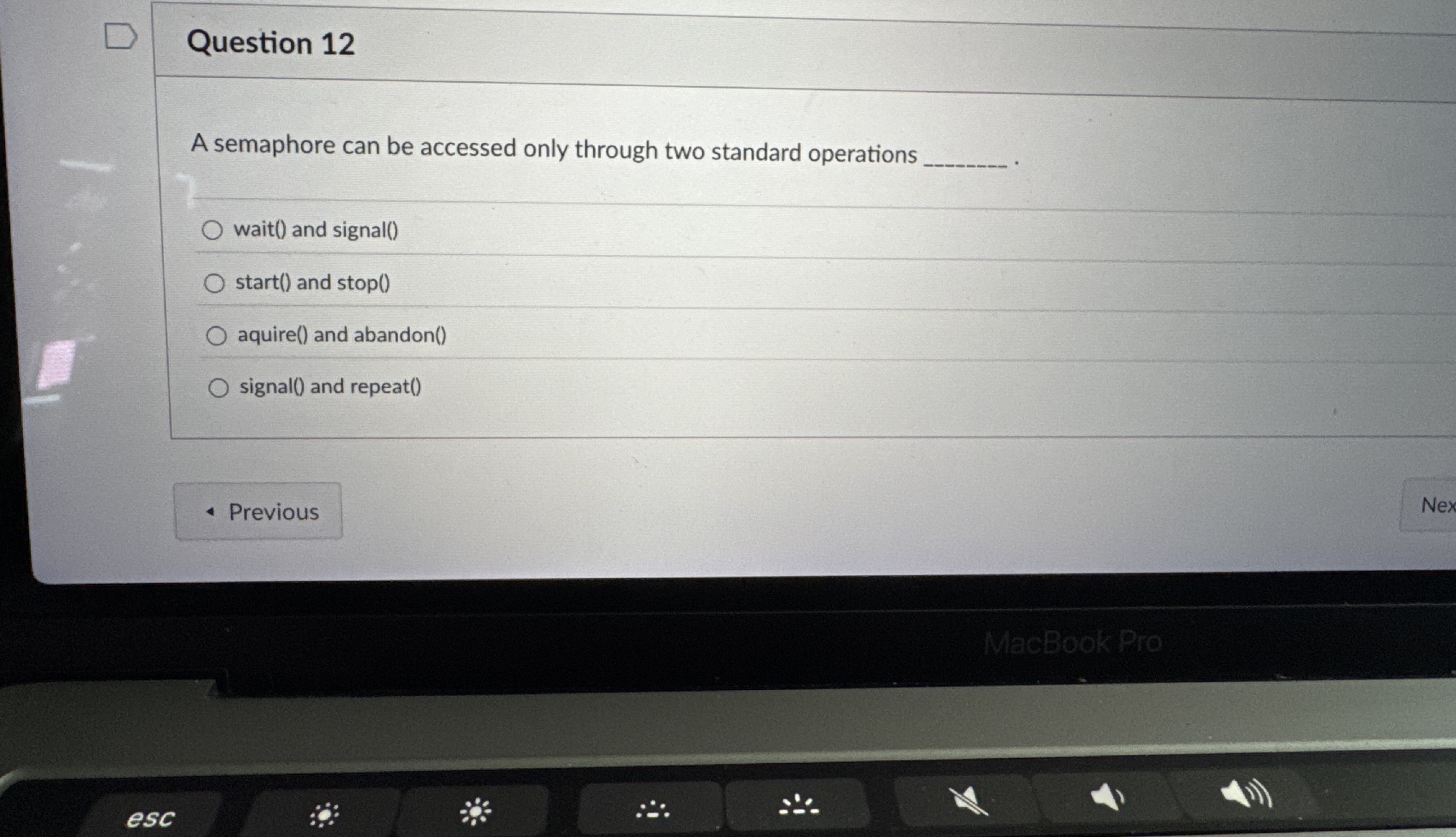Question 1 2 A semaphore can be accessed only