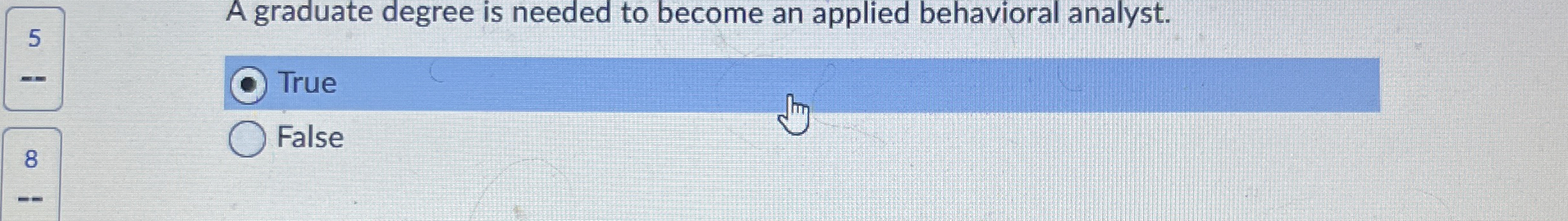 5 A graduate degree is needed to become an