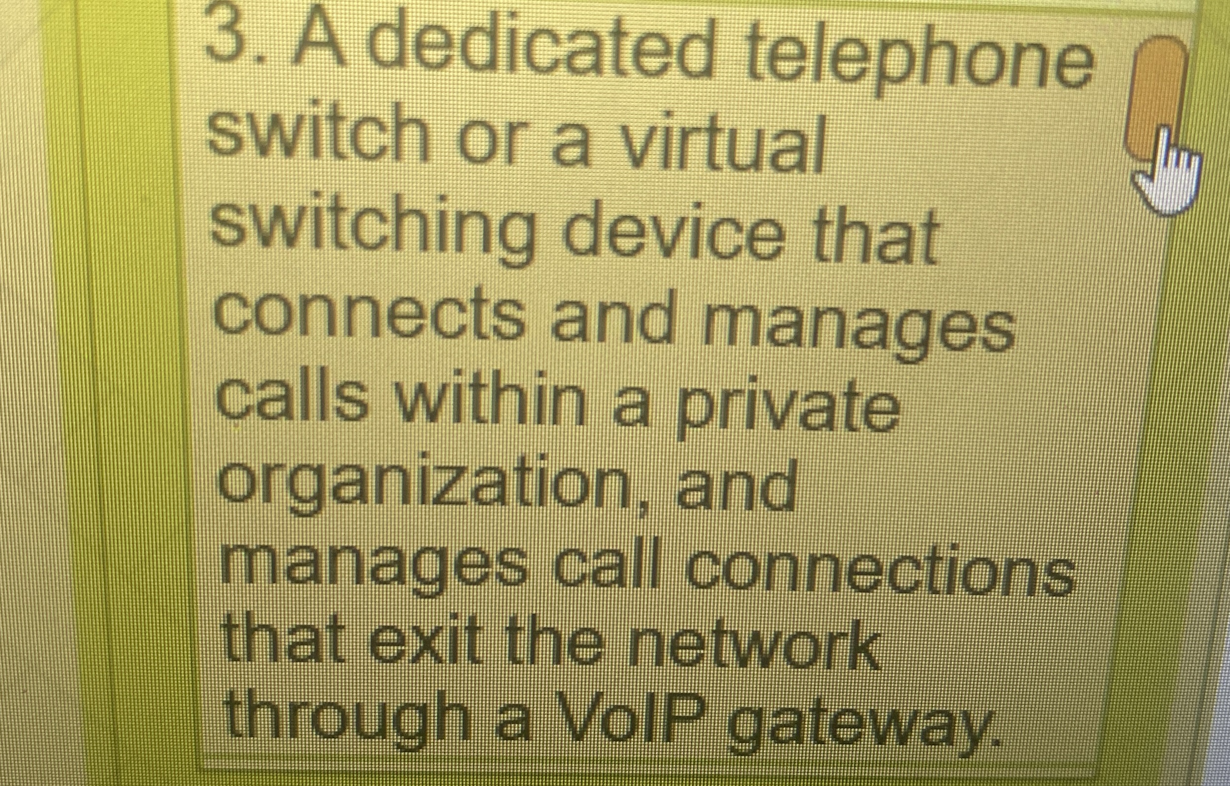 A dedicated telephone switch or a virtual