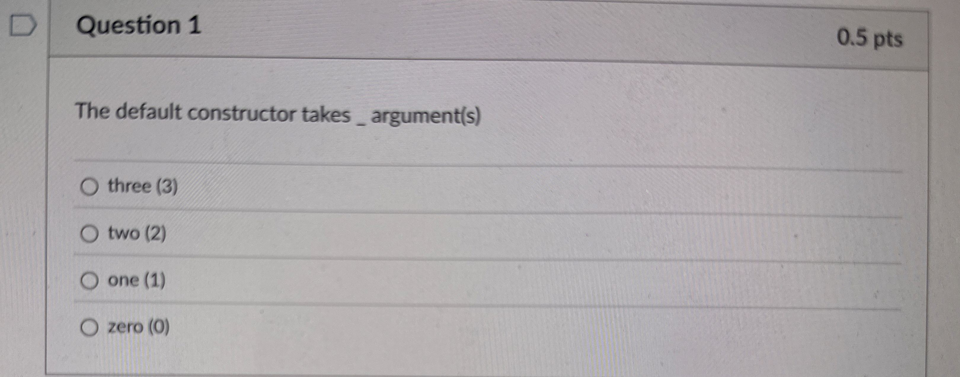 Question 1 The default constructor takes _