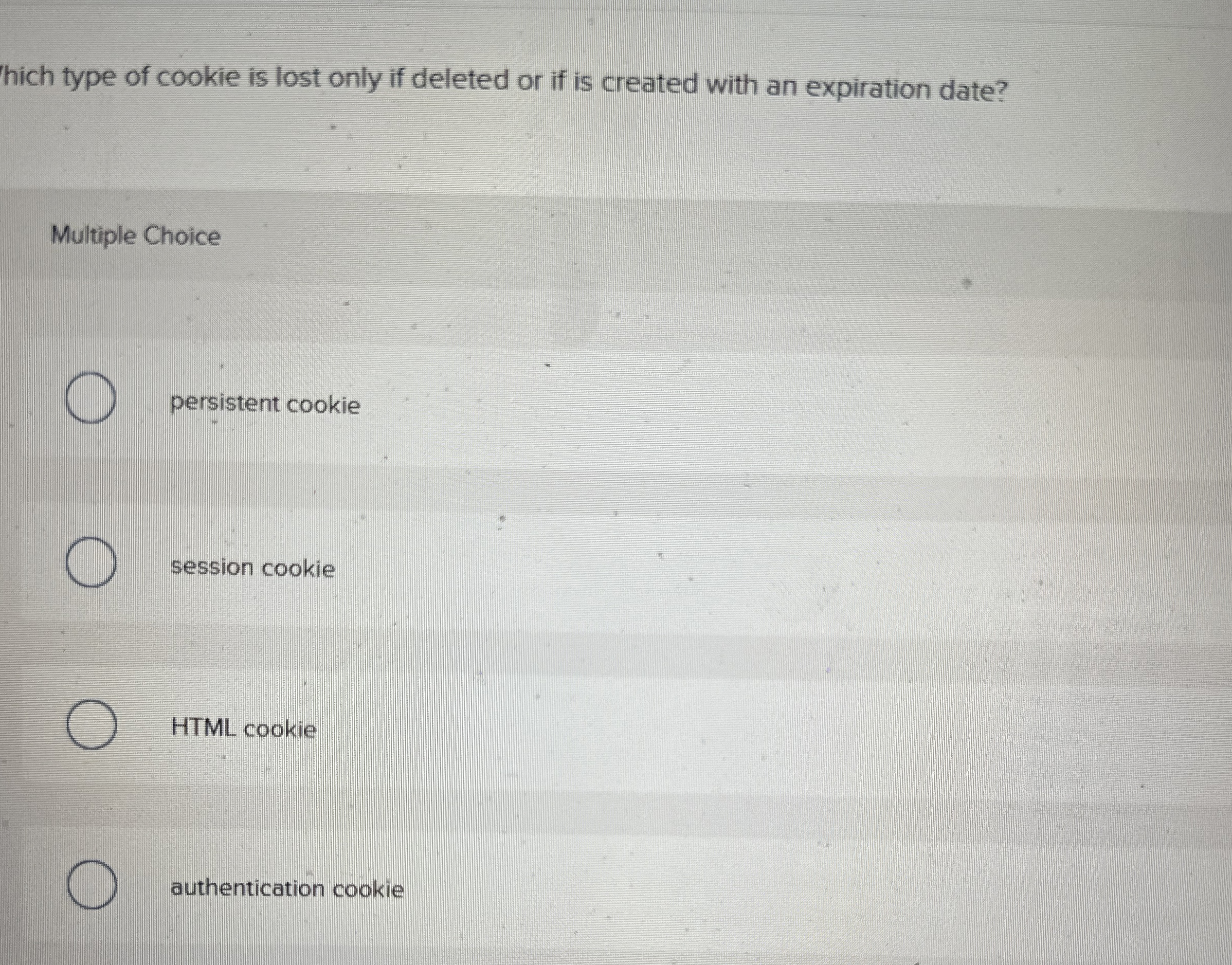 hich type of cookie is lost only if deleted or if