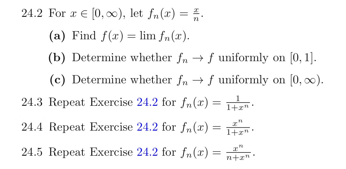 2 4 . 2 For xin [ 0 , ) , let f n ( x ) = x n . (