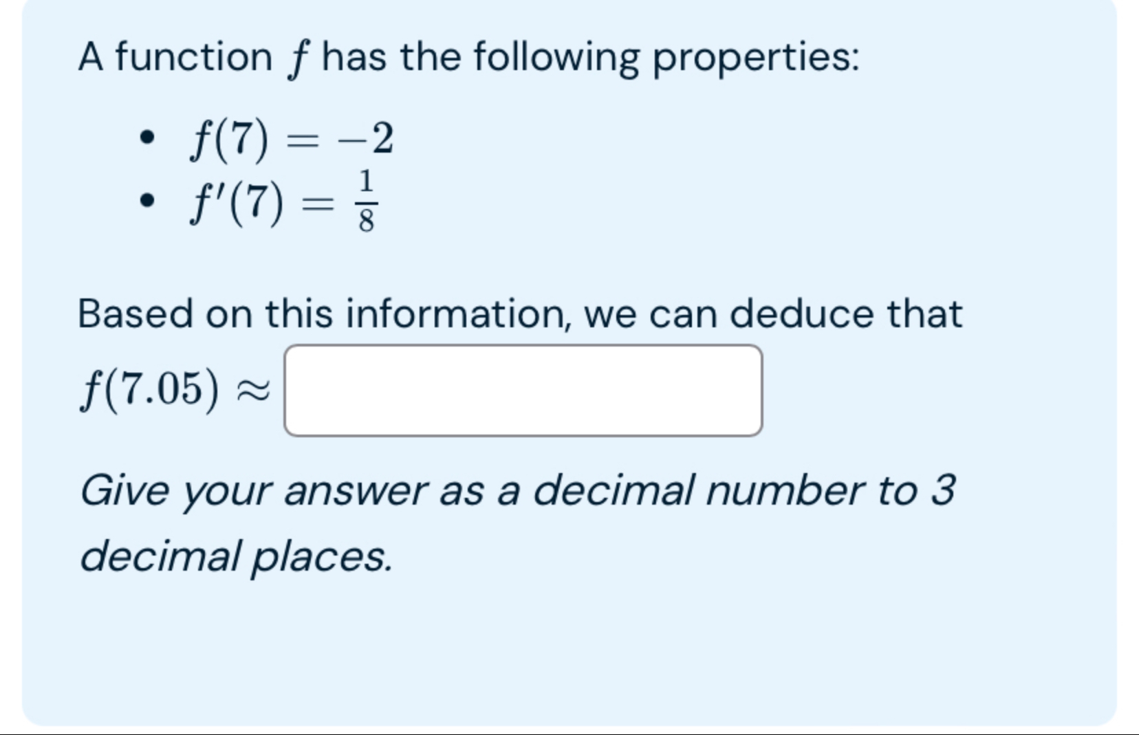 A function f has the following properties: f ( 7