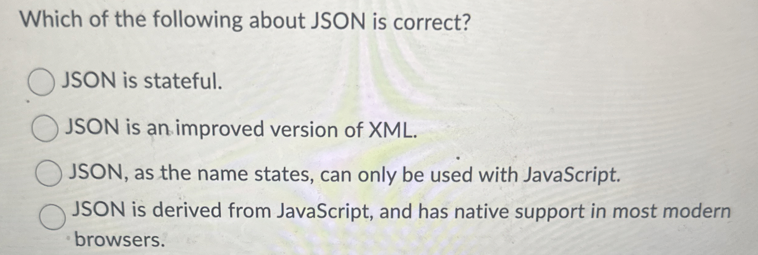 Which of the following about JSON is correct?