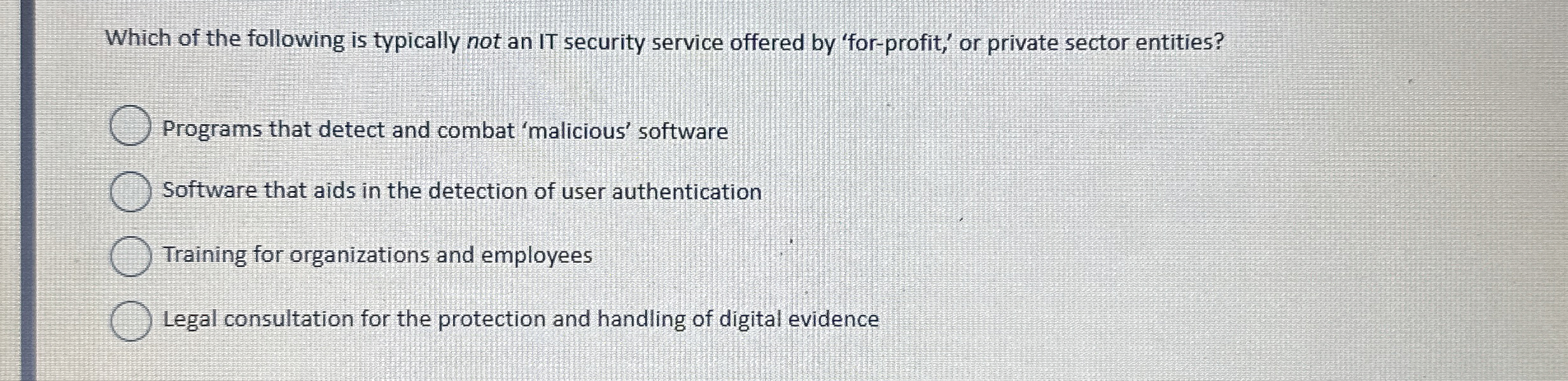 Which of the following is typically not an IT