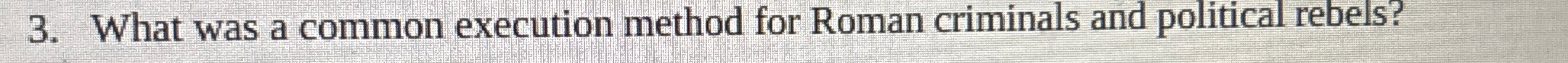 What was a common execution method for Roman