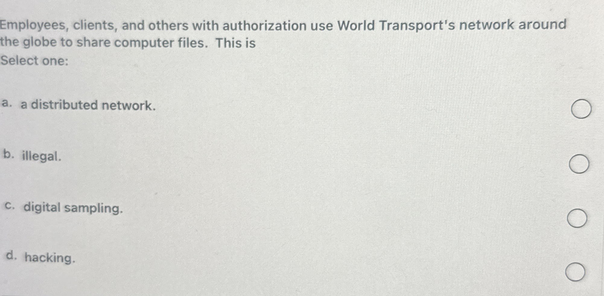 Employees, clients, and others with authorization