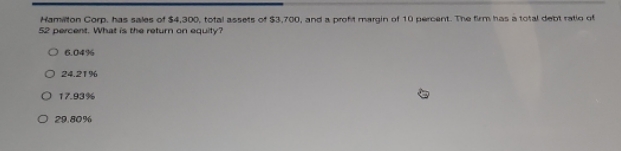 Hamilton Corp, has sales of $4,300, total assets