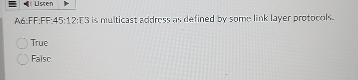 A 6 :FF:FF: 4 5 : 1 2 :E 3 is multicast address