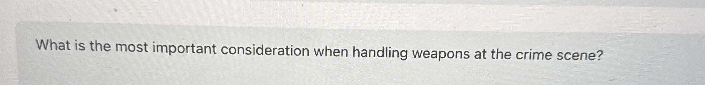 What is the most important consideration when