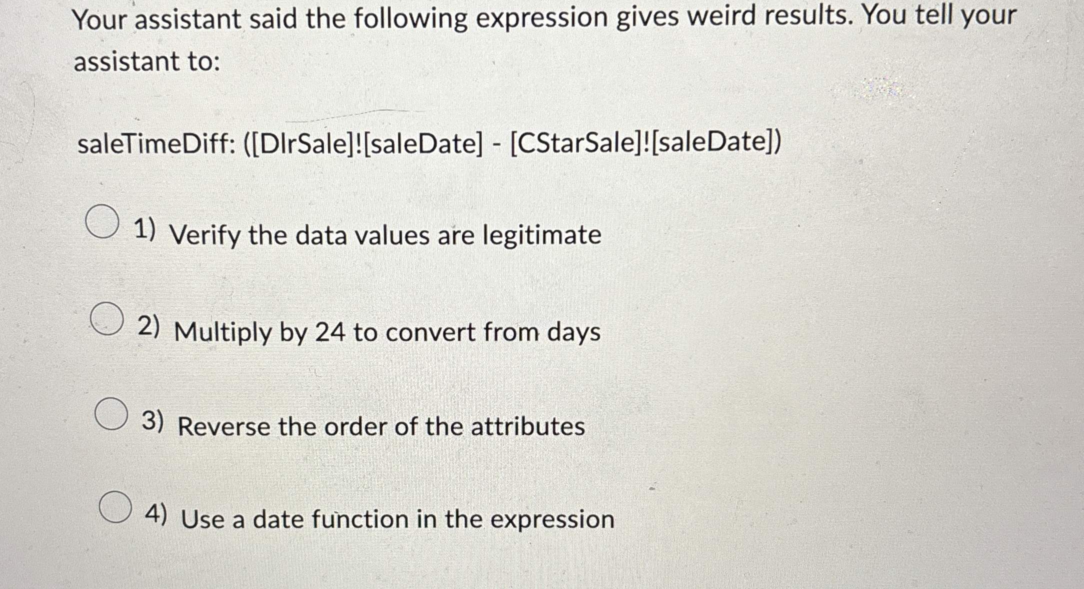 Your assistant said the following expression