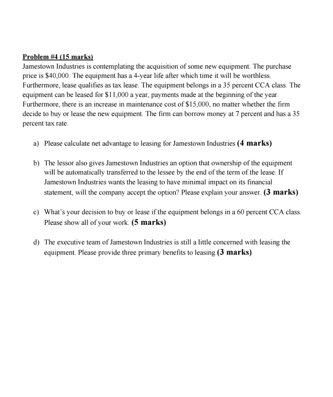Pr blem #4 15 marks Jamestown Industries is
