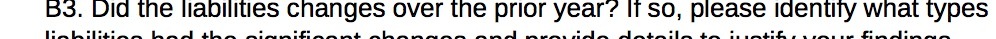 B3. Did the liabilities changes over the prior