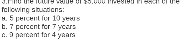 3. Find the future value of $5, OU Invested In