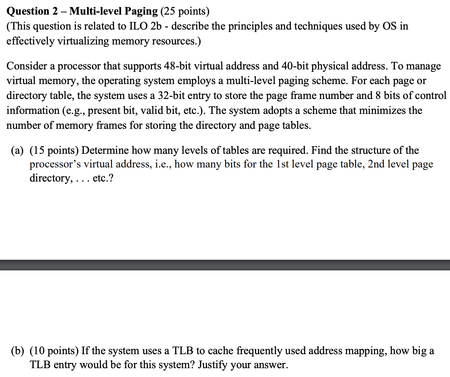 Question 2 - Multi - level Paging ( 2 5 points )